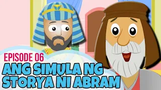 Bible Stories for Kids in Tagalog! Ang Simula ng Kwento ni Abram (Episode 06) The Story of Abraham