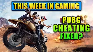 PUBG Cheating FIXED? - This Week in Gaming | FPS News