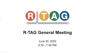 Riders' Transportation Access Group (R-TAG) - Virtual Public Meeting | June 30, 2022