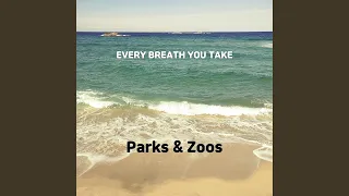 EVERY BREATH YOU TAKE