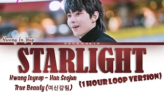 [FULL VER. + 1 HOUR] Hwang In Yeop - 'STARLIGHT' (CHANI SF9) True Beauty OST Lyrics/가사 [Han|Rom|Eng]