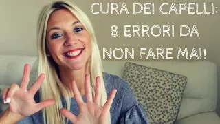 CURA DEI CAPELLI: 8 ERRORI DA NON FARE (ASSOLUTAMENTE) CON LO SHAMPOO!