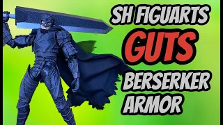 Is It Bad or Good?? SH Figuarts GUTS Berserker Armor Action Figure Quick Look