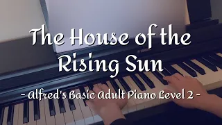 The House of the Rising Sun - Alfred's Basic Adult Piano Level 2 (P.23) | Yamaha YDP-164