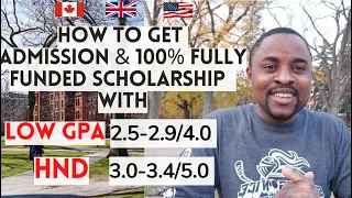 How to Get Fully Funded Scholarship in Canada & USA with Low GPA 2.5 - 3.0 and HND | No IELTS or GRE