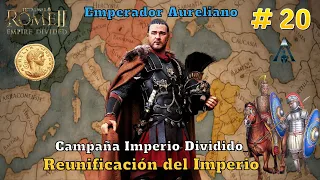 ⚜️Emperador Aureliano #  20  | Total War ROME II : IMPERIO DIVIDIDO 🦅 La Reunificación del Imperio ✵