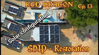 Thailand Ship Restoration (Ep.13) Solar Configuration