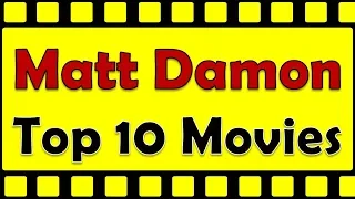 Matt Damon Top 10 Movies | Matt Damon Best Movies | Matt Damon Hit Movies