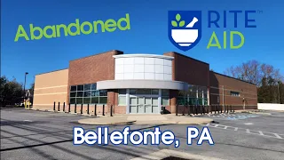 Abandoned Rite Aid - Bellefonte, PA