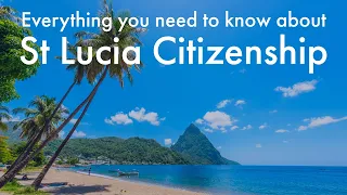 Everything You Need to Know About St Lucia Citizenship