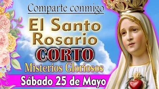 Santo Rosario CORTO de hoy sábado 25 de mayo de 2024 SIN ANUNCIOS, MISTERIOS GOZOSOS Rosario a María