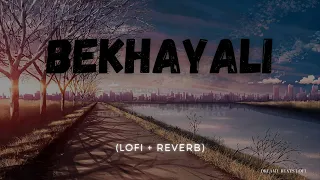 Bekhayali [Lo-fi Slowed + Reverb] | Sachet Tandon | Kabir Singh | Dreamy Beats Lo-fi