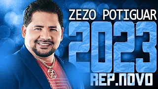 ZEZO POTIGUAR 2023 ( REPERTÓRIO NOVO 2023 ) CD NOVO - MÚSICAS NOVAS