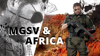 HEART OF DARKNESS: MGSV & Africa