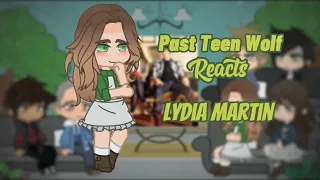 Past Teen Wolf reacts to Their Future 3/? (Lydia Martin)