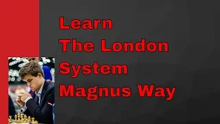 A Lesson in London System by Magnus Carlsen