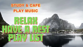 🍒🍓🍒Relax have a rest Play list study & cafe play music 2