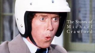 The Stunts of Michael Crawford