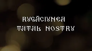 Rugăciunea Tatal Nostru  - rostita  de 7 ori | Rugaciunea domneasca | Rugaciuni ortodoxe