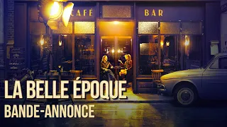 La Belle Epoque - Bande-annonce officielle HD