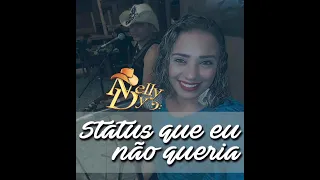 Status que eu não queria - Zé Neto e Cristiano (Cover por Nelly & Dy)