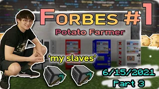 [6/15/2021] Michael: Forbes #1 - Richest potato farmer | Part 3