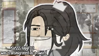 Pov: Shen Yuan | SVSSS Fanfic | I was transmigrated as a sword