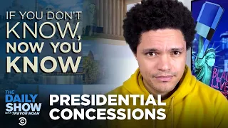 Presidential Concessions - If You Don’t Know, Now You Know | The Daily Social Distancing Show