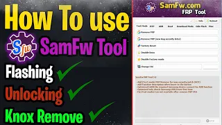 How to use SamFw Tool Basics| All options explain | 2023 |