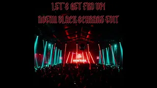 Alok x Mondello'G x CERES x Tribbs - LET’S GET FKD UP (Noemi Black Schranz Edit)