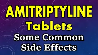 Amitriptyline side effects | side effects of amitriptyline | amitriptyline tablet side effects