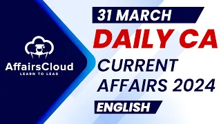 Current Affairs 31 March 2024 | English | By Vikas | AffairsCloud For All Exams