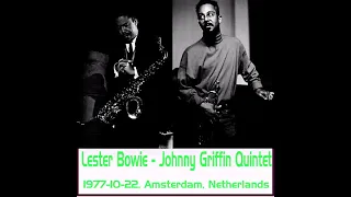 Lester Bowie & Johnny Griffin Quintet - 1977-10-22, Amsterdam, Netherlands