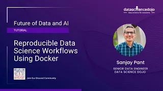 Data Science Workflows using Docker Containers | Future of Data & AI | Data Science Dojo