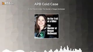 On the Trail of a Killer: The Murder of Megan McDonald