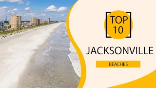 Top 10 Best Beaches to Visit in Jacksonville, Florida | USA - English