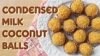CONDENSED MILK COCONUT BALLS | Recipe | Baking Cherry