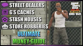 Street Dealers, G's Caches, Stash Houses, Store Robberies Ultimate Money Guide