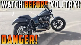 WARNING! Watch BEFORE Drifting Your Harley Dyna! Learning The Hard Way...