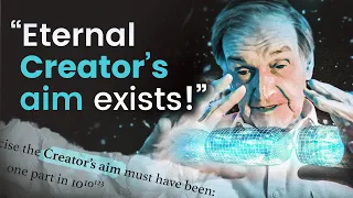 "There Exists an Eternal CREATOR's Aim in the Universe" ft. Roger Penrose