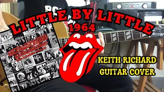 The Rolling Stones - Little By Little (Keith Richard Guitar Cover)