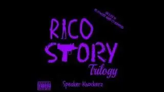 Speaker Knockerz - Rico Story Trilogy (SLOWED AND CHOPPED)