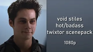 Void Stiles hot/badass twixtor scenepack (1080p)