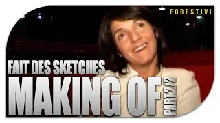 MAKING OF 2/2 - Florence Foresti fait des sketches