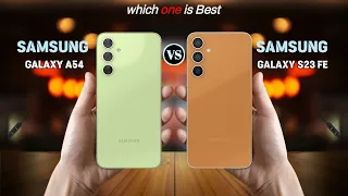 Samsung Galaxy A54 Vs Samsung Galaxy S23 FE || Full Comparison ⚡