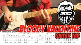 Bloody Valentine Guitar Tab - Machine Gun Kelly (MGK) 🎸 Cover Tutorial Lesson - How to Play
