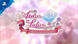 Atelier Lulua: The Scion of Arland - Launch Trailer | PS4