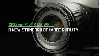 FUJINON XF33mmF1.4 R LM WR Promotional Video/ FUJIFILM