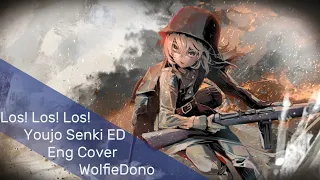 Los! Los! Los! [Youjo Senki ED] ~ English Male Cover