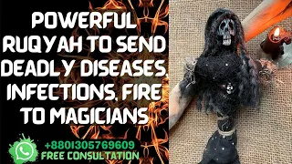 Ruqyah to send deadly diseases to Magicians | Send untreatable infections, Heat of Fire to Magicians